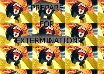 Prepare For Extermination!