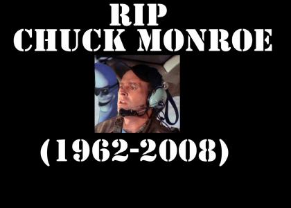 RIP Chuck Monroe