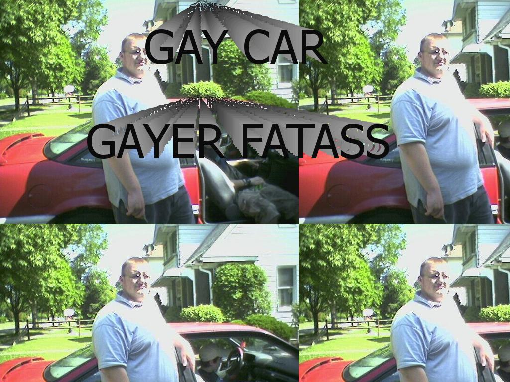 FATTASSGAYCAR