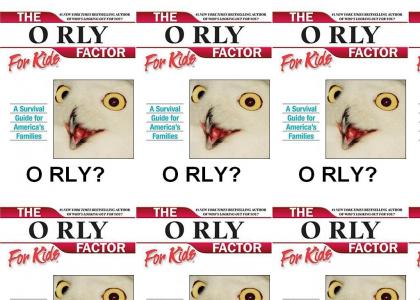 The O rly? Factor