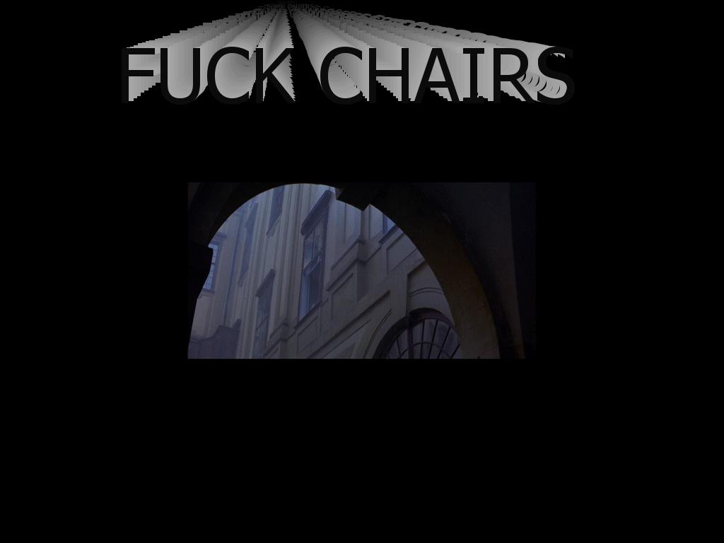 fuckchairs