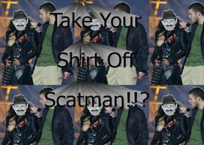 Take your shirt off Scatman!