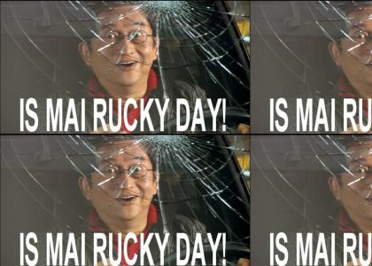 IS MAI RUCKY DAY!