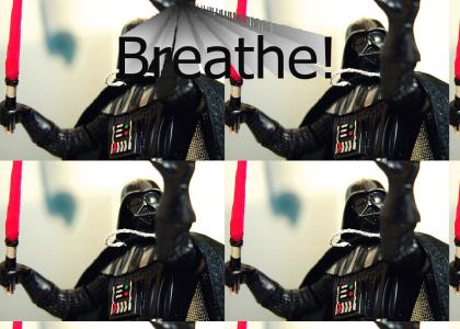 Vader has an asthma attack.