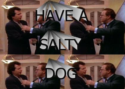 Have a salty dog