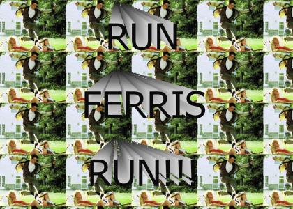 Run, Ferris, Run!