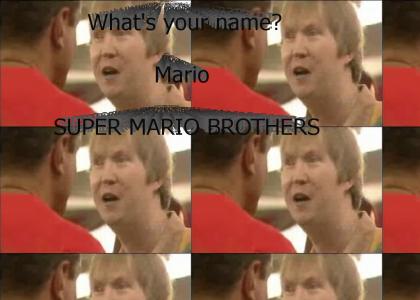 What's your name? Mario. SUPER MARIO BROTHERS
