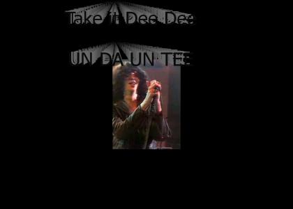 Take it Dee Dee!