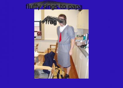 fluffy sings happy birthday to papa