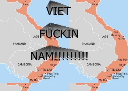 Viet FUCKIN NAM!