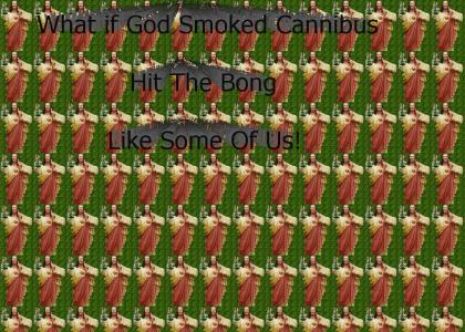 What IF God Smoked