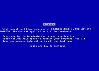 blue screen... OF DEATH