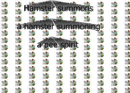 Hamster summons a hamster summoning a pee spirit
