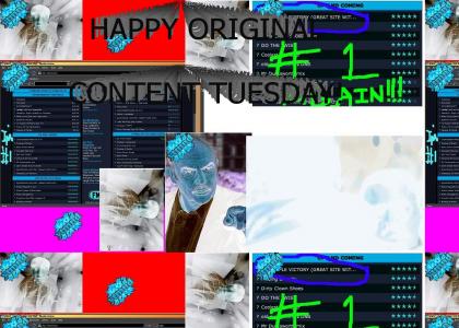 Happy Original Content Tuesday!