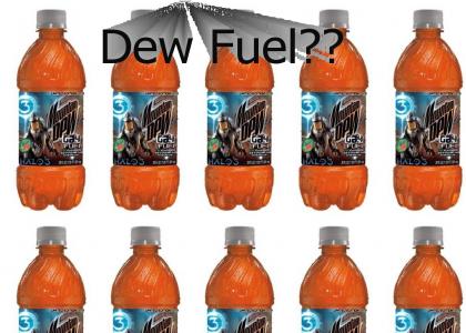 Dew Fuel?
