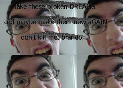 Brandon Scream!!!
