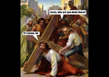 Too heavy for Jesus, lol