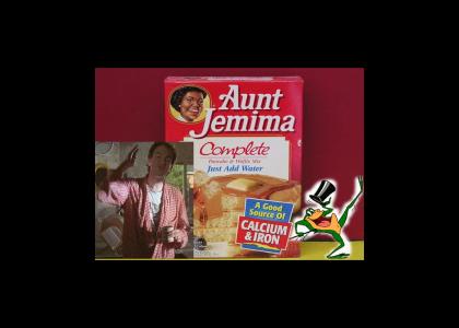 Don't F*cking Aunt Jemima Me!