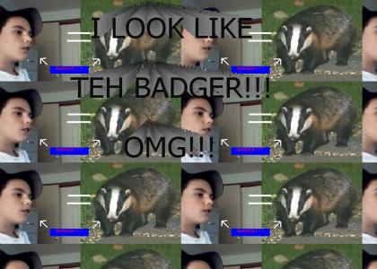 I Look Like A Badger!!!