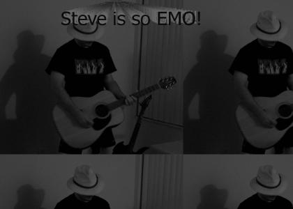 Steve is so EMO