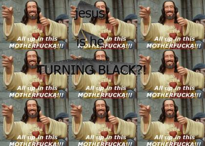 EVERYONE TALKS BLACK even jesus!