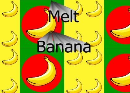 Melt Banana