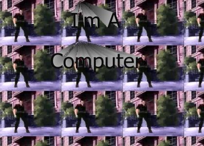 I'm A Computer