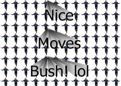 Bush dances the NUMA NUMA!
