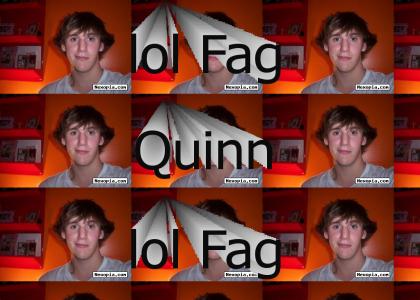 Quinn Is a Homo