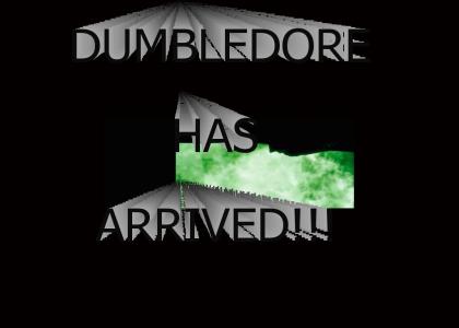 Dumbledore has arrived!