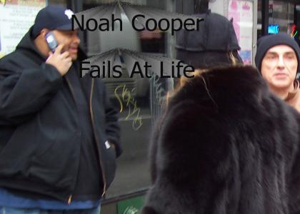 Noah Cooper Fails At Life