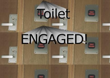 Toilet ENGAGED!