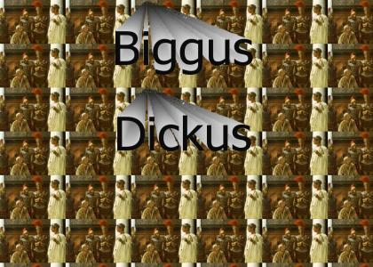 Biggus Dickus