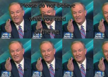 O'Reilly: "Please Do Not Believe What You Read On The Net."