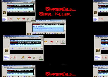 SmarterChild..Serial Killer (updated)
