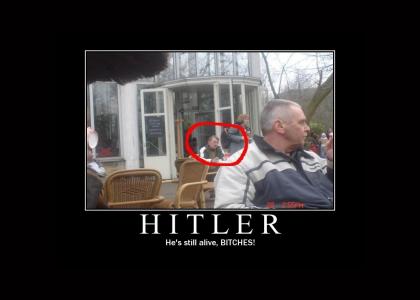 Hitler is Still alive