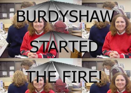 Burdyshaw started the fire