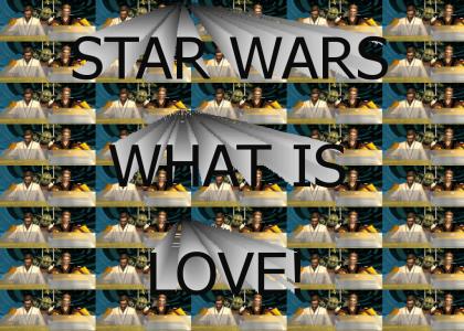 Star Wars - What is love!