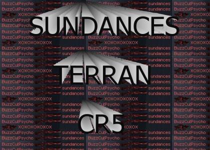 Sundances:  Terran CR5