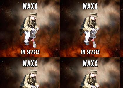 Waxx In Space