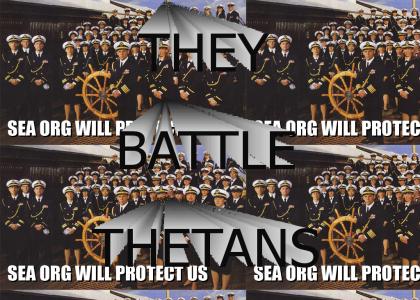 SEA ORG WILL PROTECT US