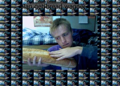 alan get bread wagner