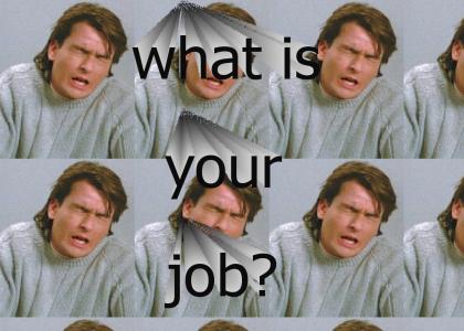 What is your job??