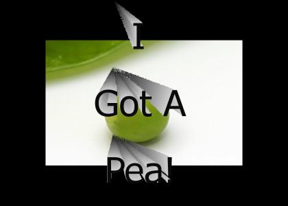 I got a pea!