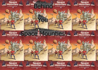 Watch Out Space Mounties