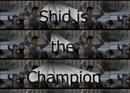 shid is the champion