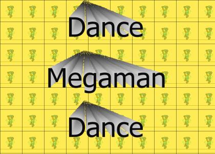 Dance Megaman Dance!