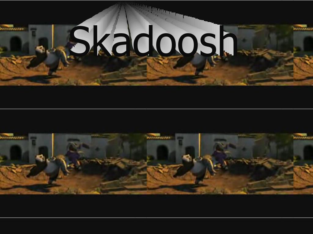 skadoosh