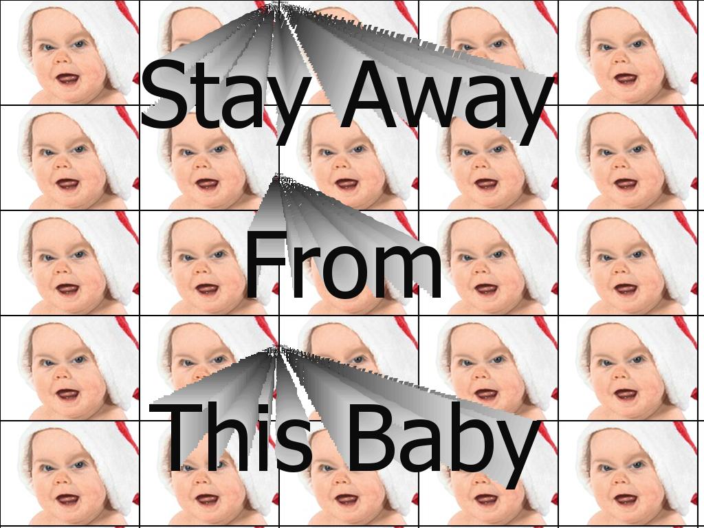 stayawayfromthisbaby