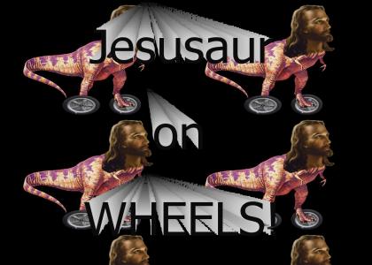 Jesusaur on Wheels!